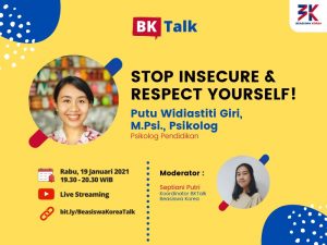 BK Talk: Stop Insecure & Respect Yourself!